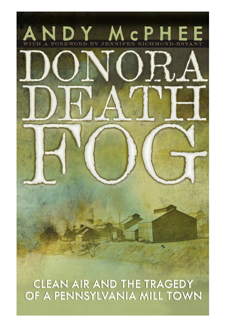 Read more about the article The Donora Death Fog: Clean Air and the Tragedy of a Pennsylvania Mill Town